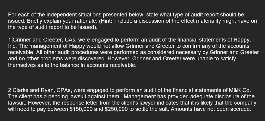 For each ofthe independent situations presented below, state what type of