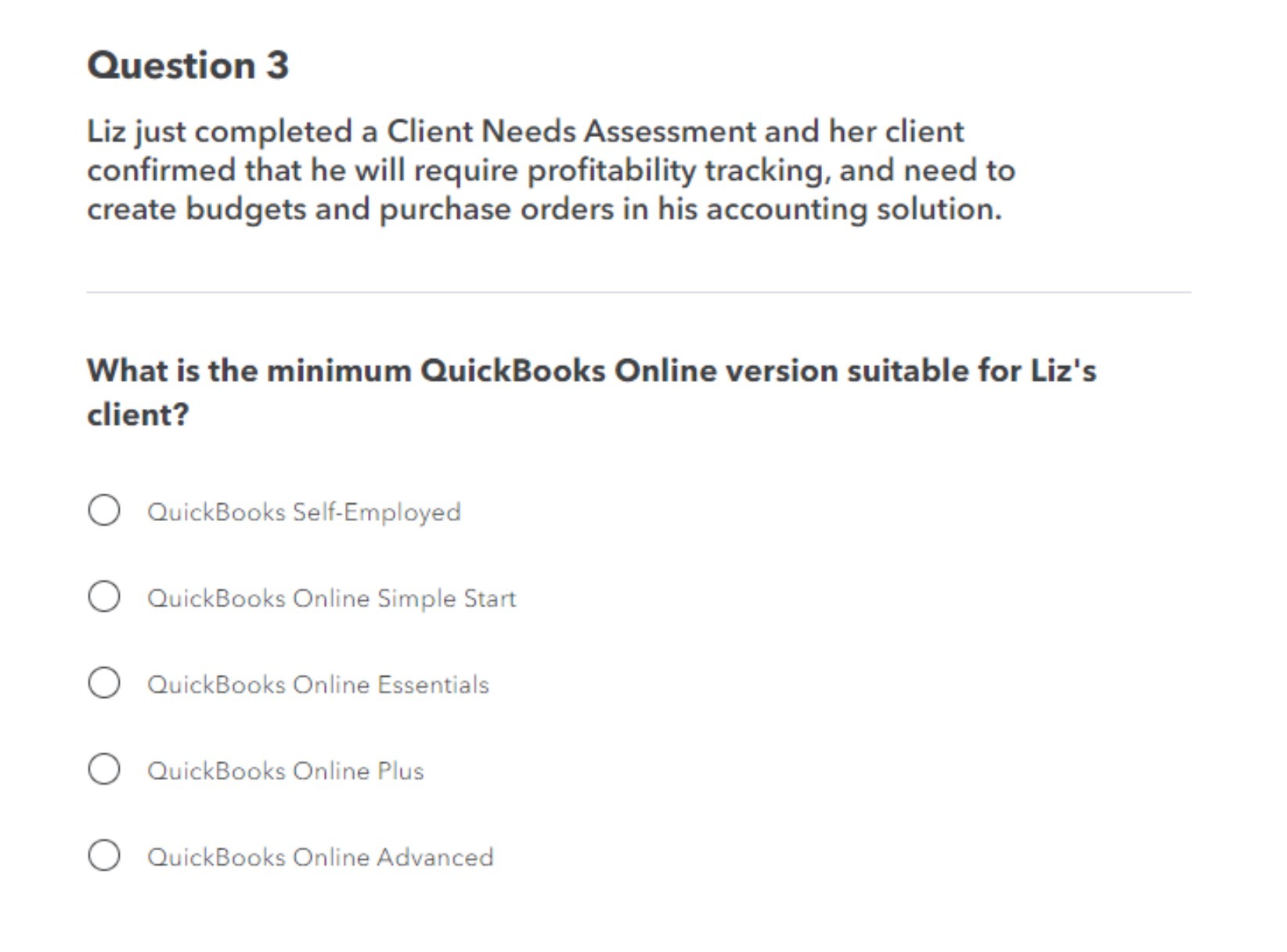 Question 3 Liz just completed a Client Needs Assessment and her