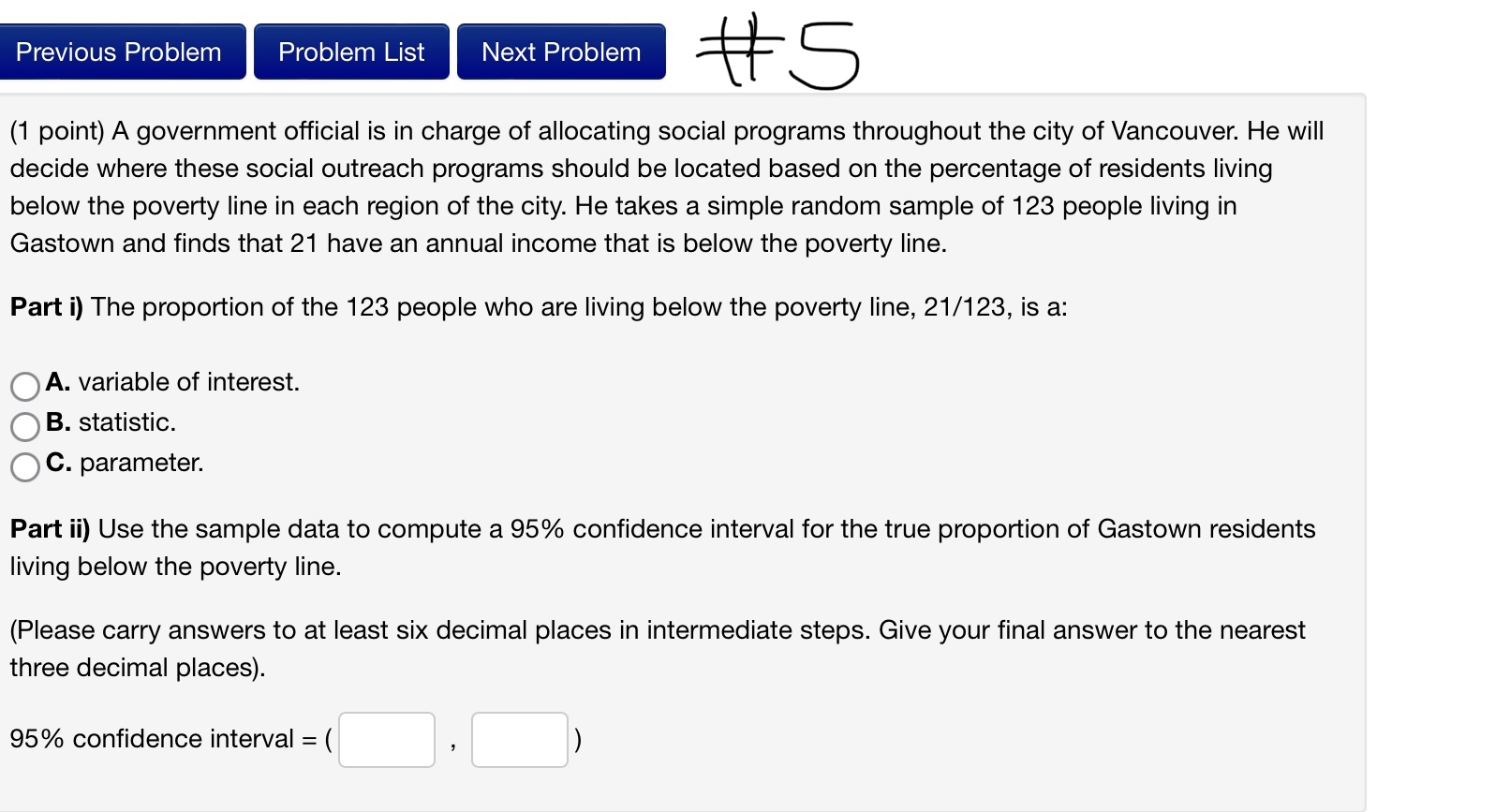 iii ! A supermarket manager wishes to make an estimate of the