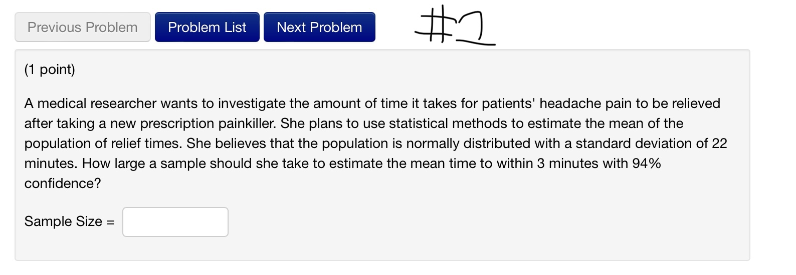 is known from previous studies that the variance is 10.7. How large