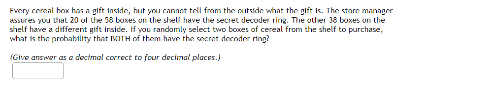 Every cereal box has a gift inside, but you cannot tell