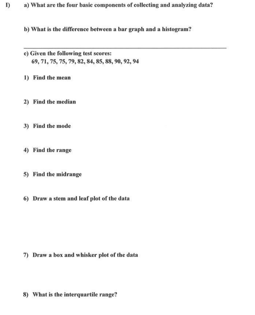 Answer only 6-8 l) a) What are the four basic components of