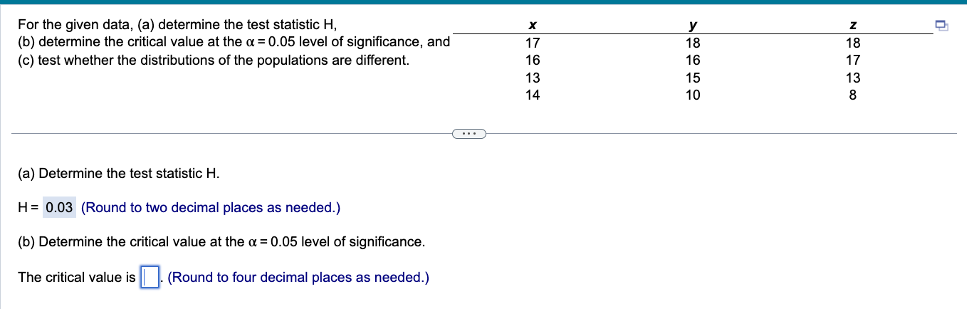  For the given data, (a) determine the test statistic H, X