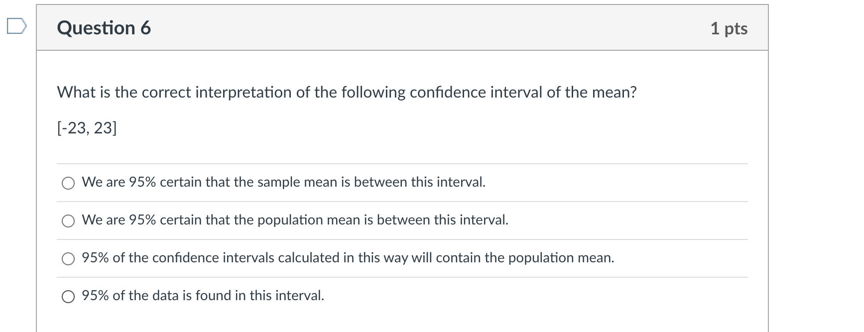  D Question 6 1 pts What is the correct interpretation of