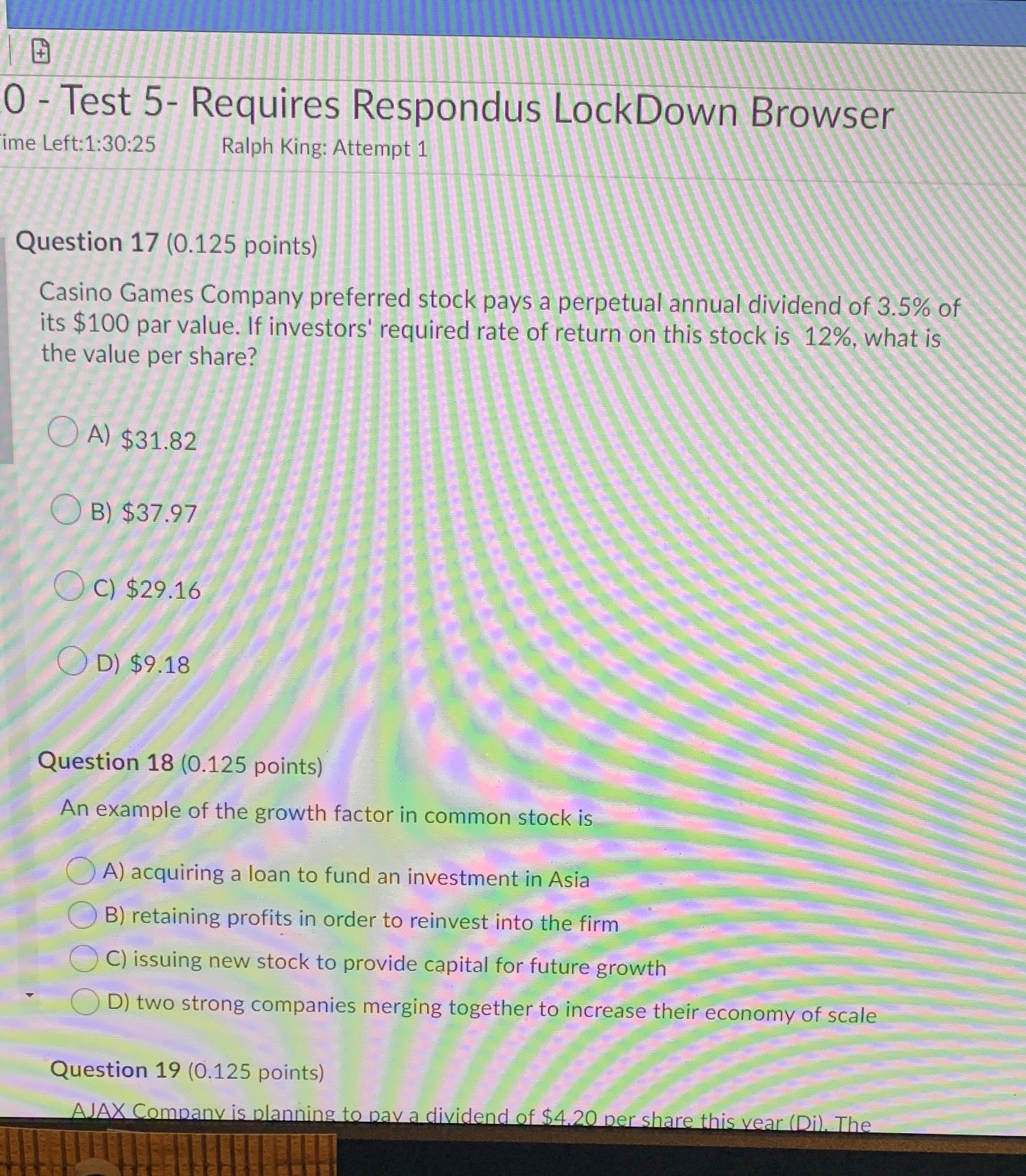 0 - Test 5- Requires Respondus LockDown Browser ime Left:1:30:25 Ralph