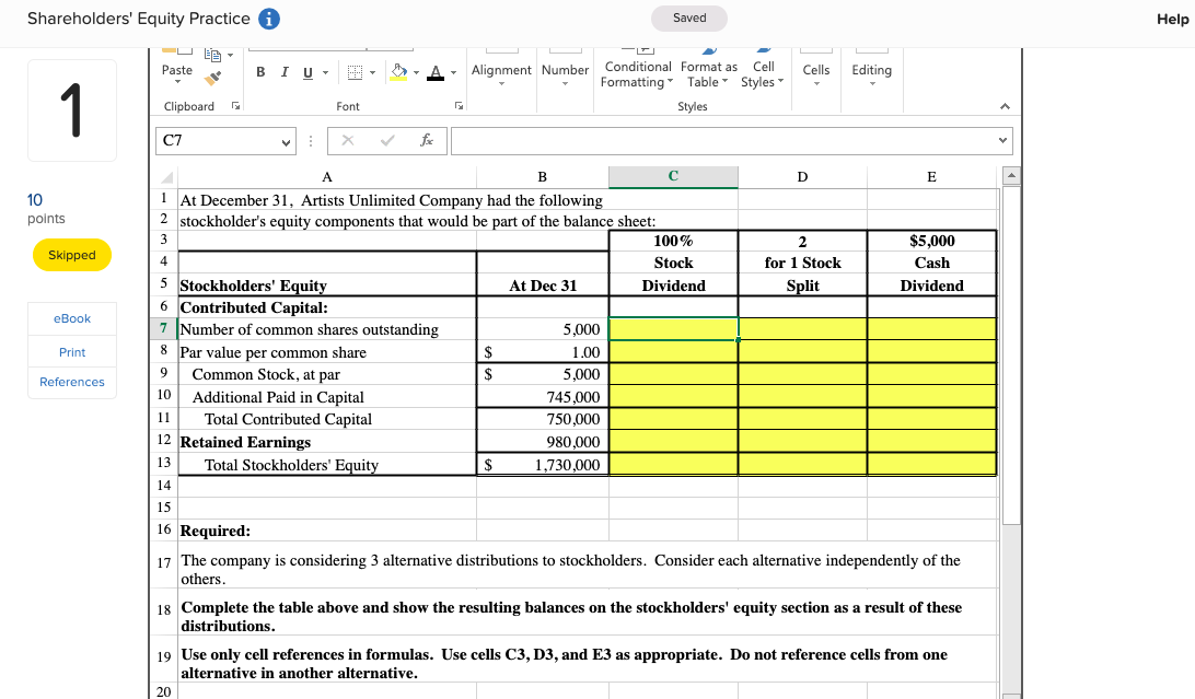 Answer these question Shareholders' Equity Practice i Saved Help Paste BIU -