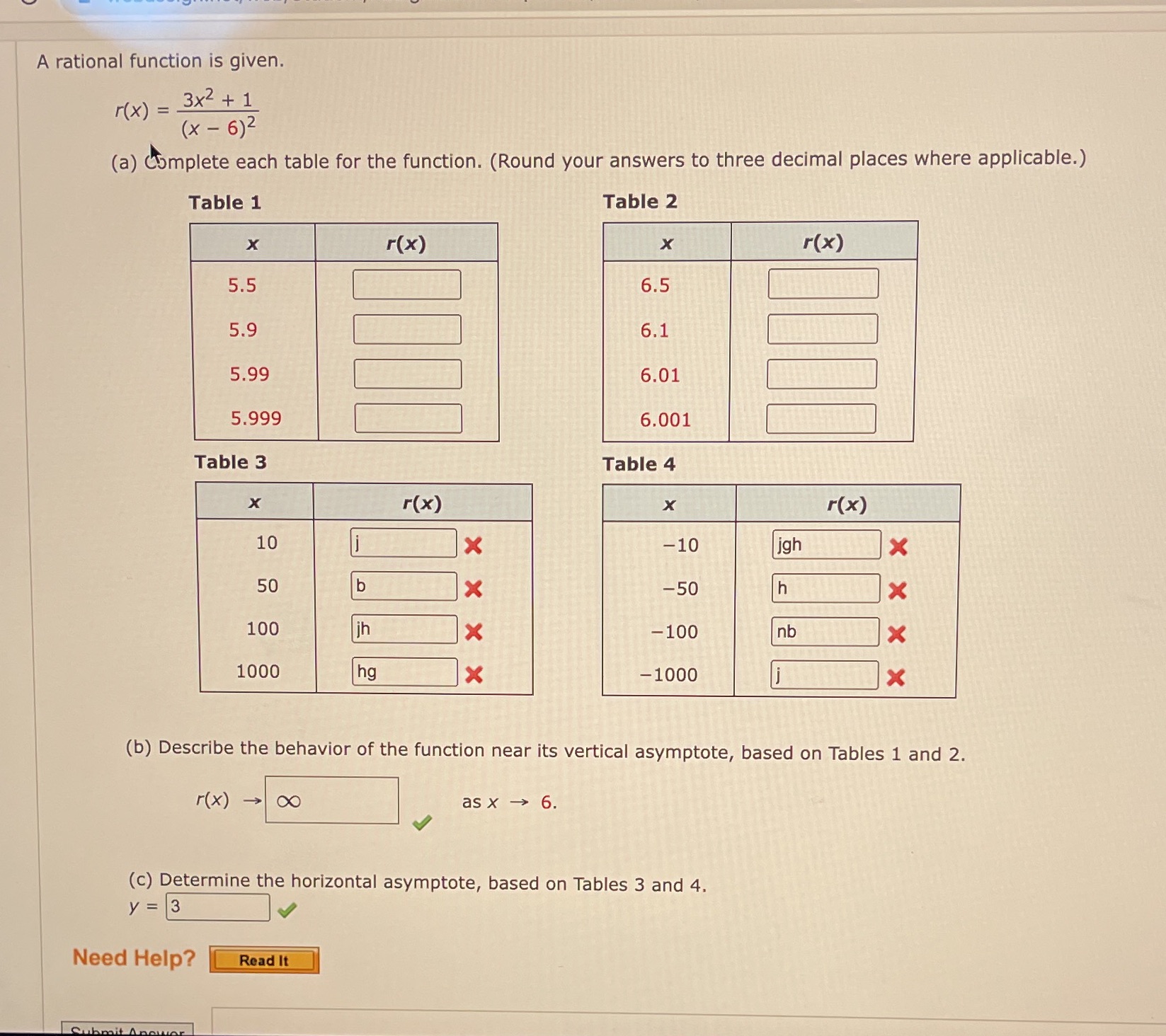  A rational function is given. r(x) = 3x2+ 1 ( x