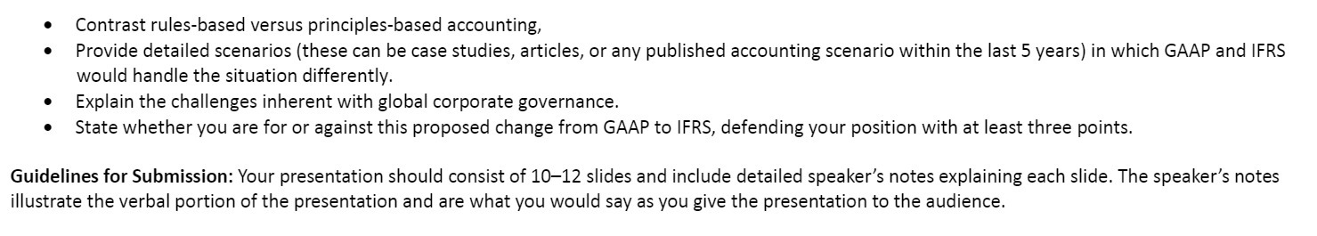 - Contrast rules-based versus principles-based accounting, O Provide detailed scenarios (these