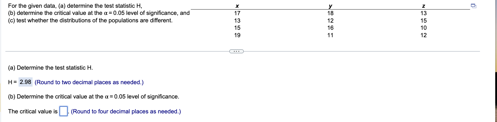  For the given data, (a) determine the test statistic H, X