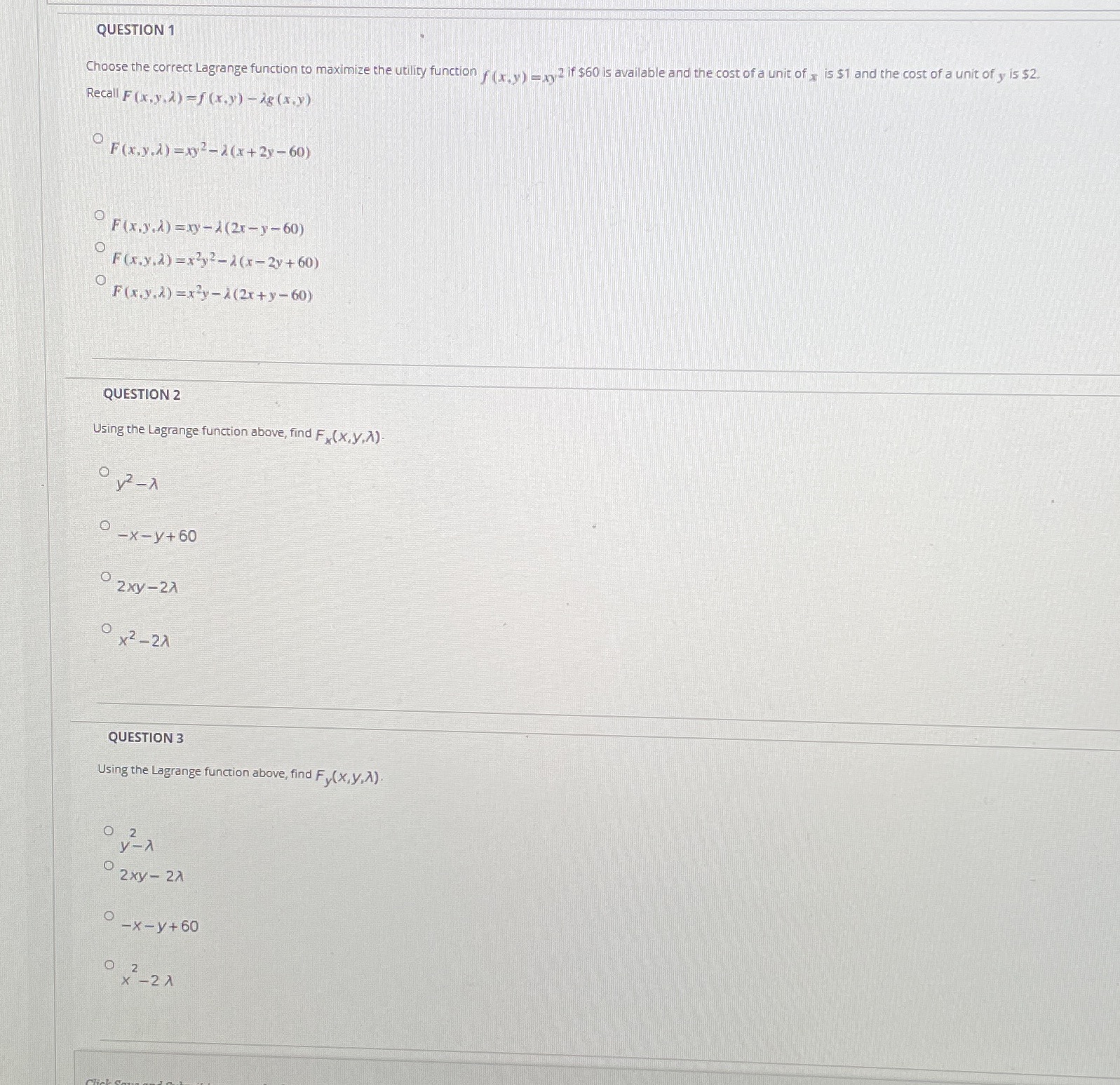  QUESTION 1 Choose the correct Lagrange function to maximize the utility