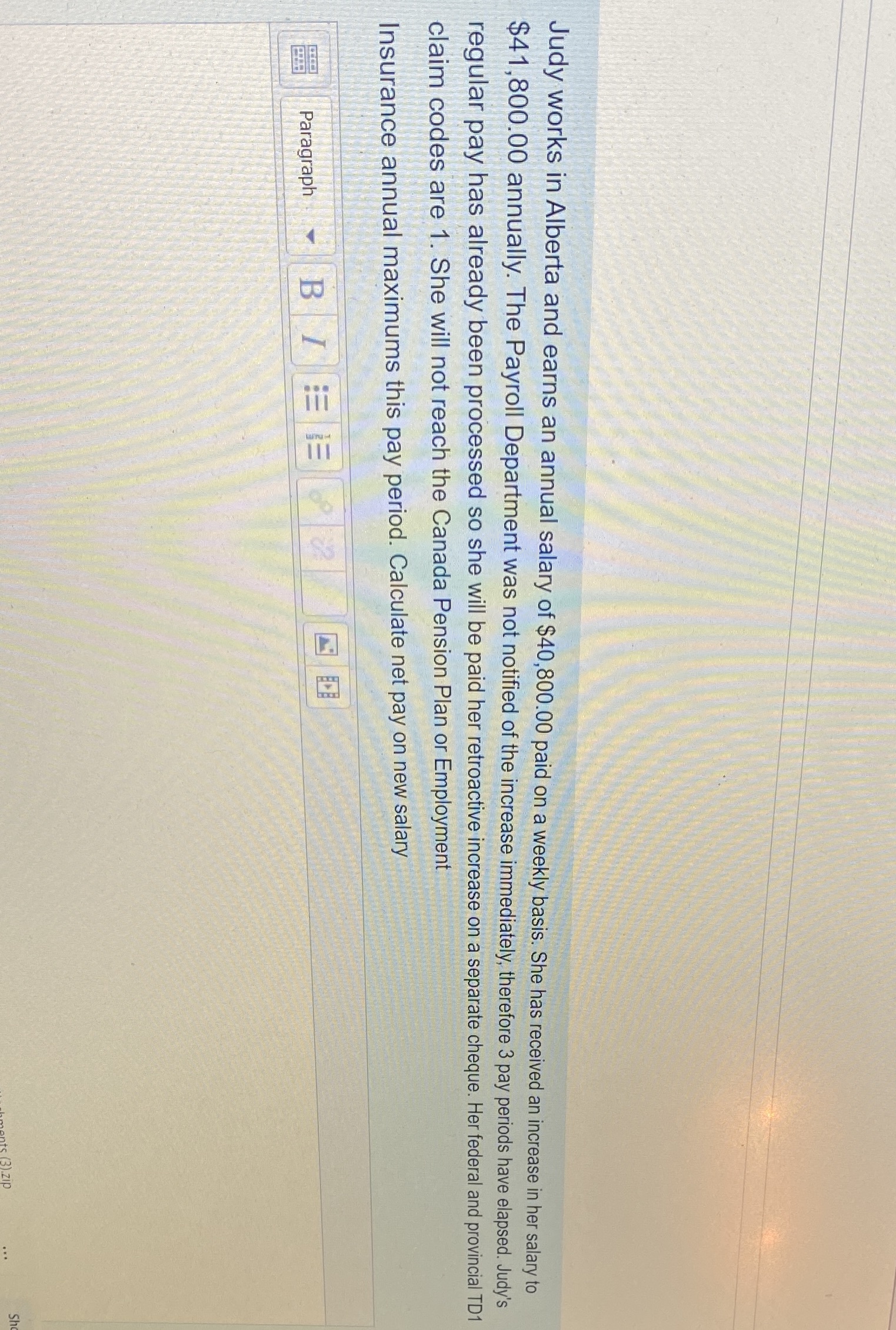 Please I need help! Payroll assignment Judy works in Alberta and earns