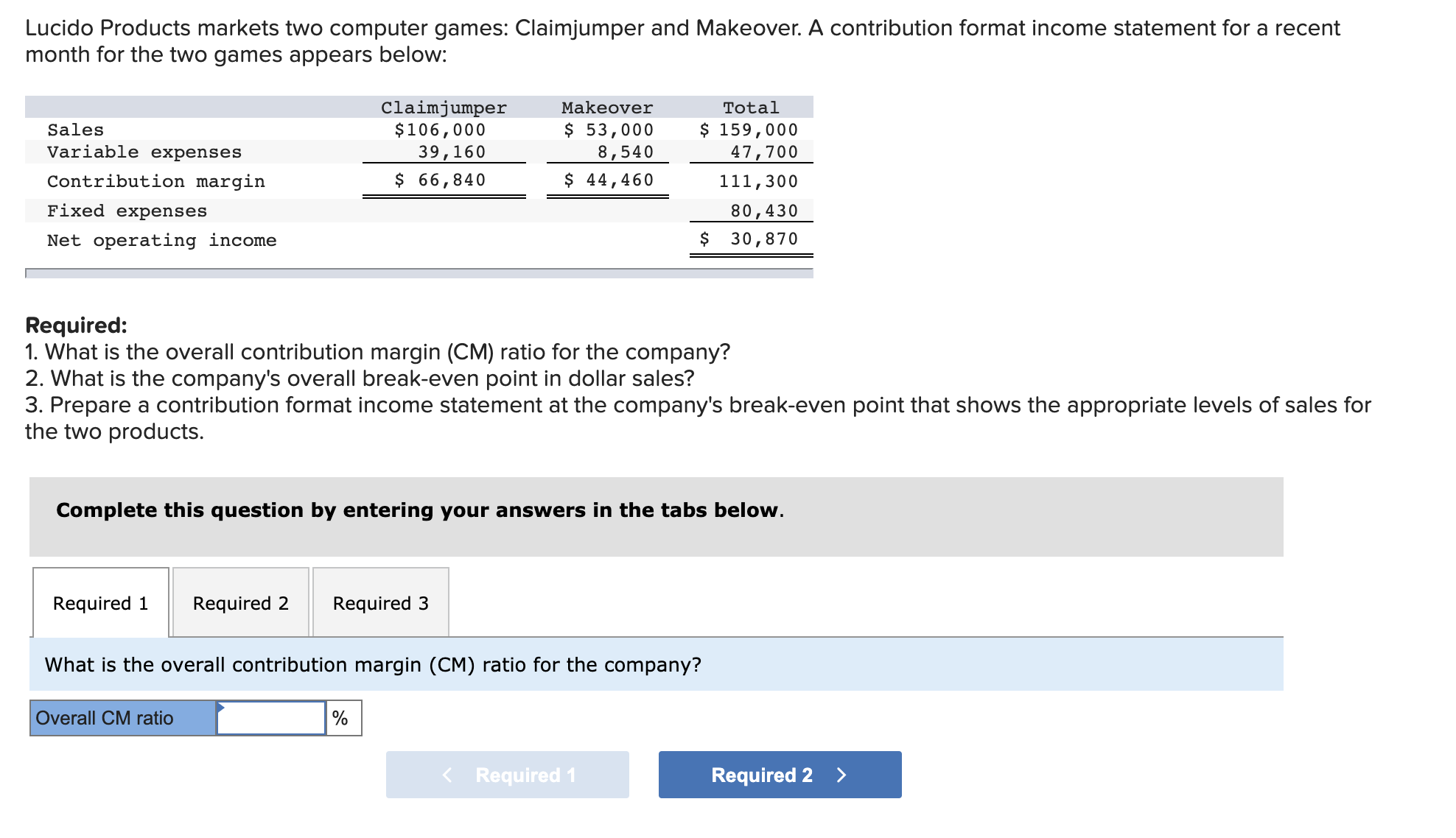 Please answer the following question Lucido Products markets two computer games: Claimjumper