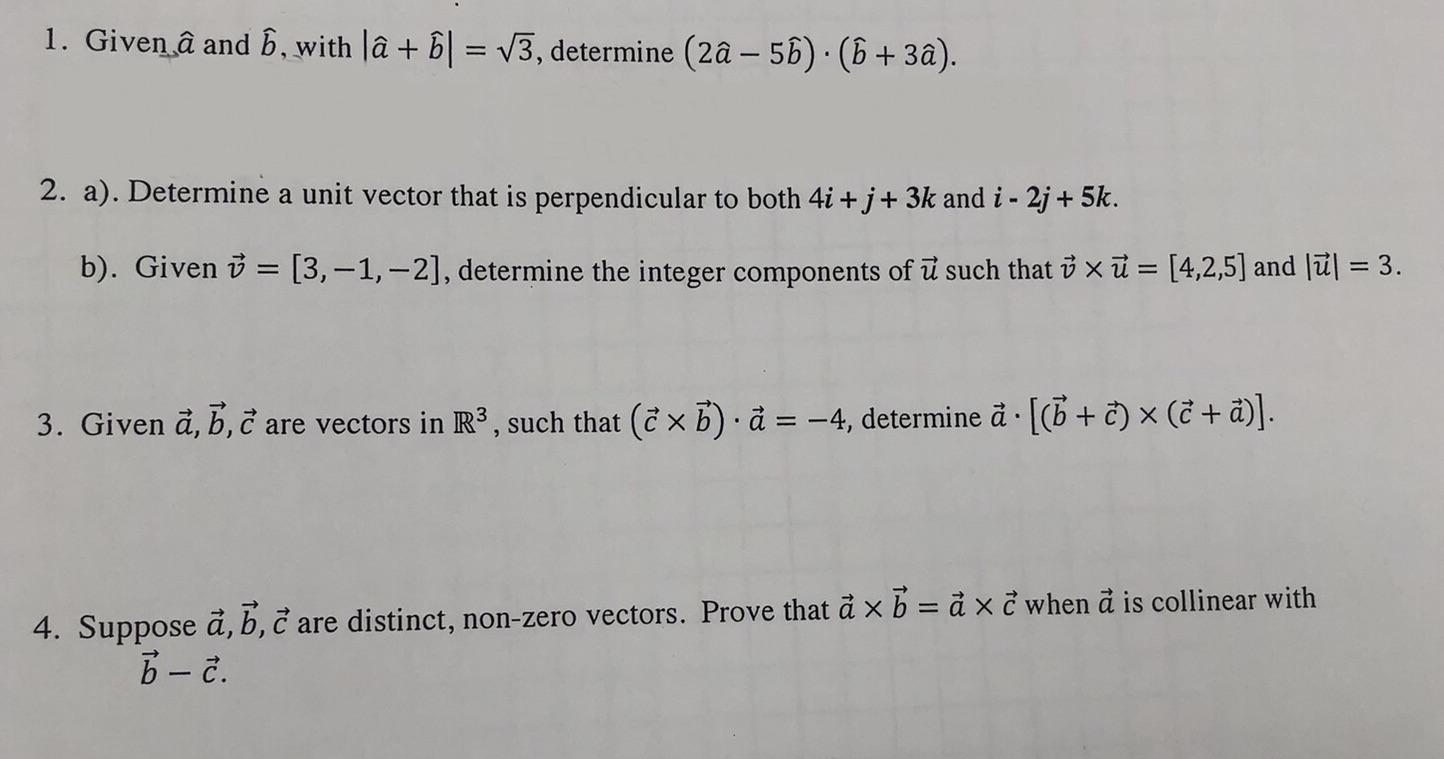 I REALLY NEED HELP WITH MY VECTORS ASSIGNMENT 1. Given a and