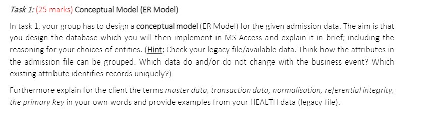 Task 1: (25 marks) Conceptual Model (ER Model) In task 1,