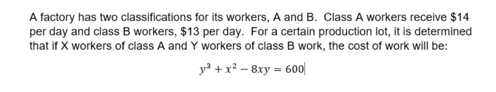 A factory has two classifications for its workers, A and B.