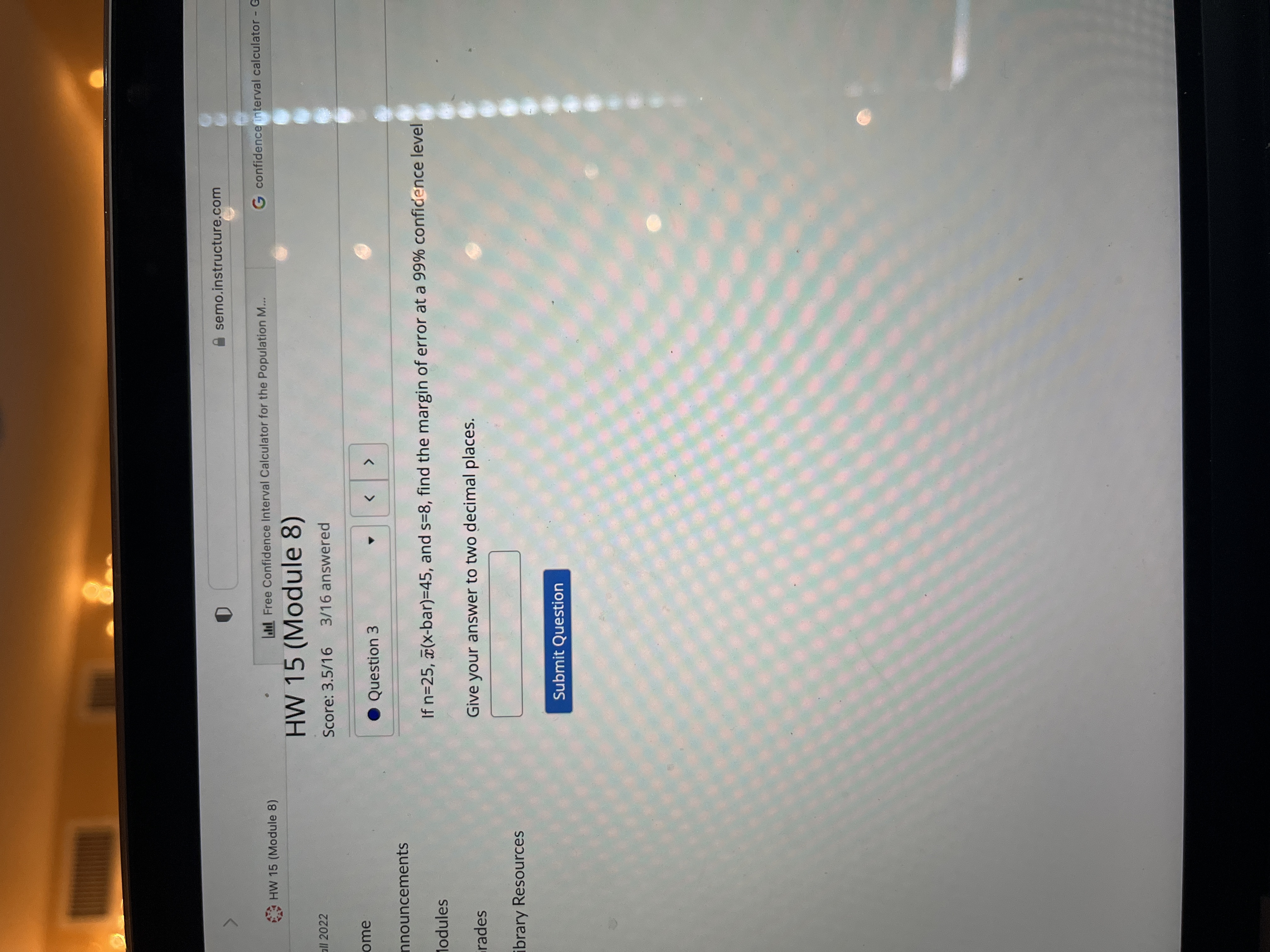 D semo.instructure.com HW 15 (Module 8) Llil Free Confidence Interval Calculator