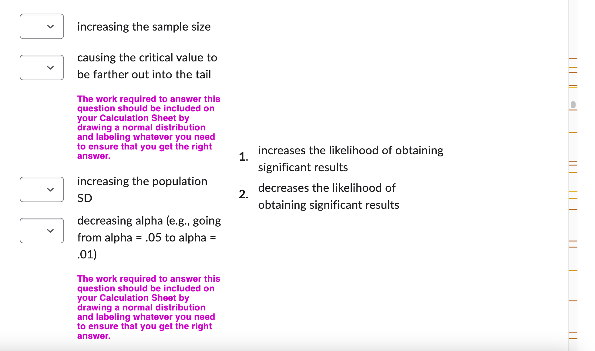  increasing the sample size causing the critical value to be farther