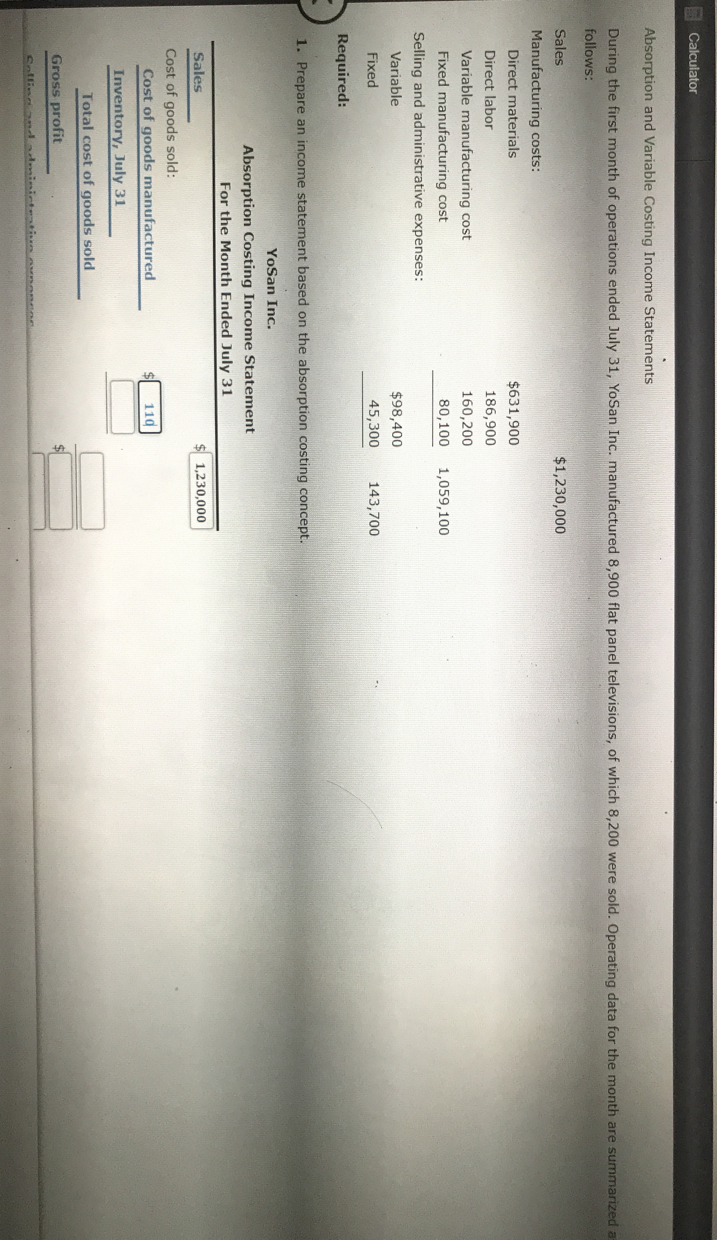 I need help please Calculator Absorption and Variable Costing Income Statements During