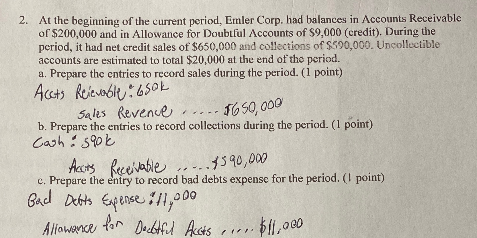 Please help show me if/why these answers are correct. 2. At the