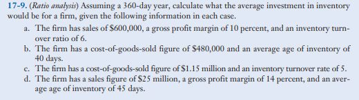 Ratio analysis) Assuming a 360-day year, calculate what the average investment