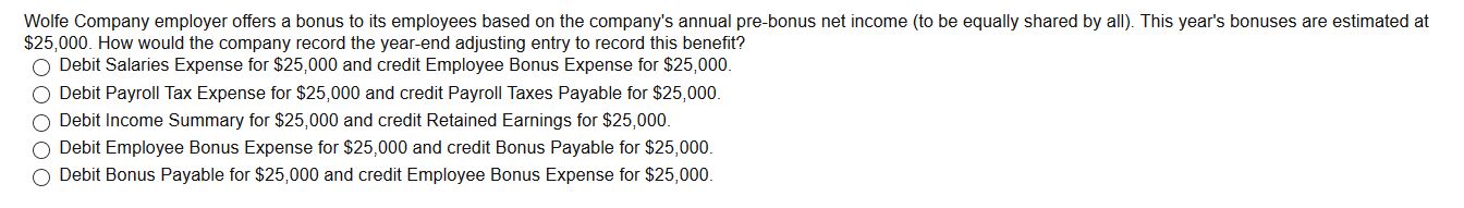 Wolfe Company employer offers a bonus to its employees based on the