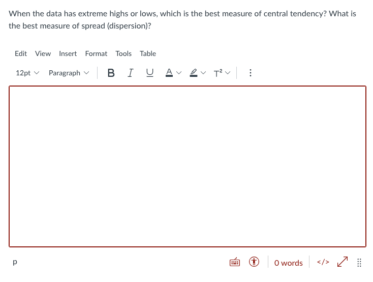 When the data has extreme highs or lows, which is the