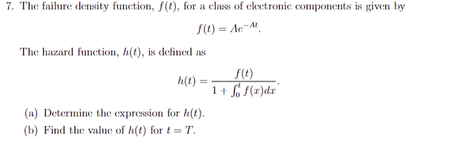 7. The failure density function, f(t), for a class of electronic