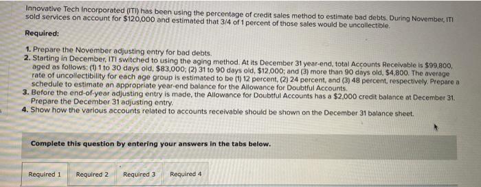  Innovative Tech Incorporated (ITi) has been using the percentage of credit