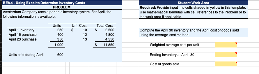  BE8.4 - Using Excel to Determine Inventory Costs PROBLEM Amsterdam Company