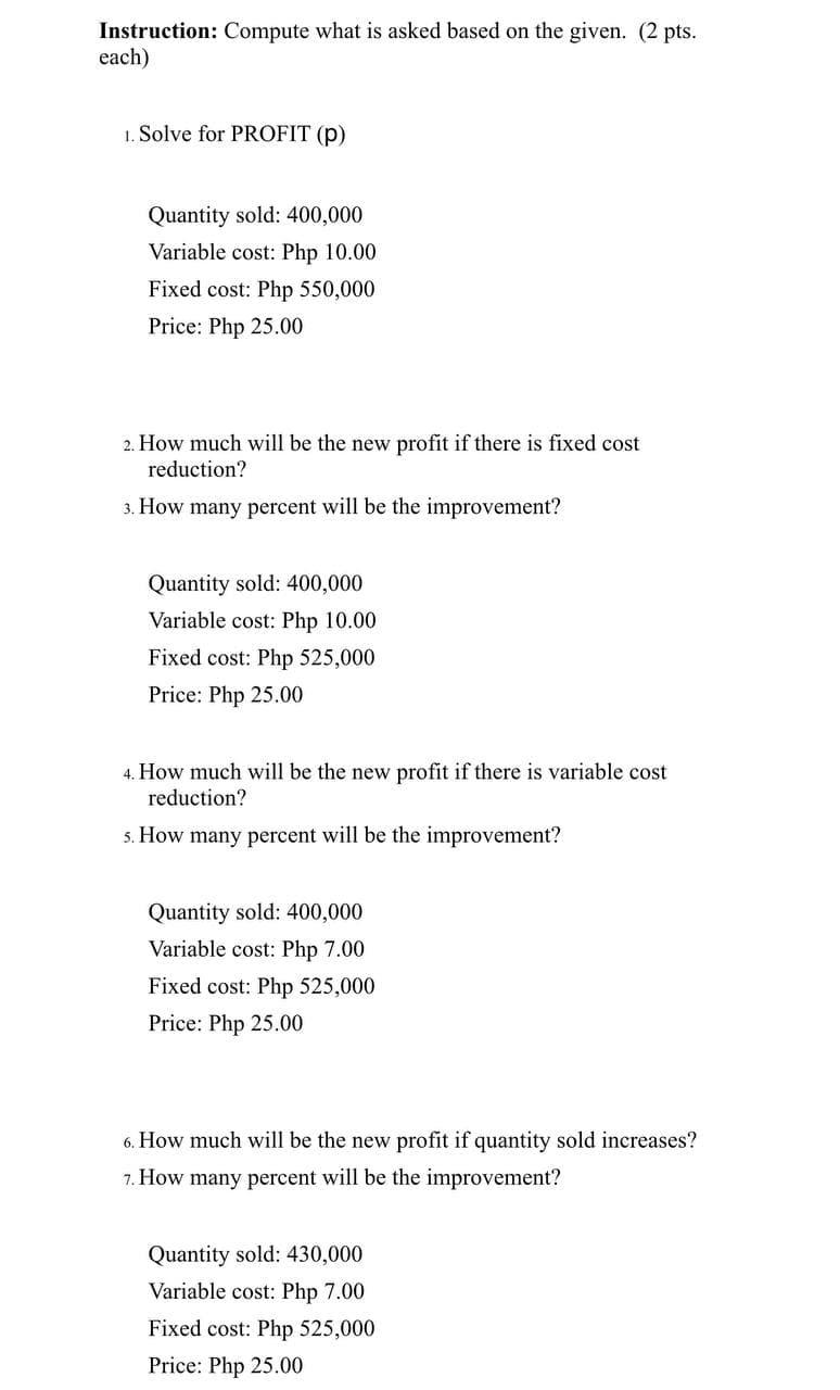  Instruction: Compute what is asked based on the given. (2 pts.