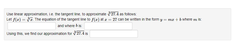  Use linear approximation, i.e. the tangent line, to approximate v 27.4