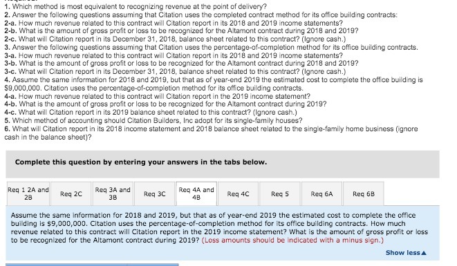 1. Which method is most equivalent to recognizing revenue at the