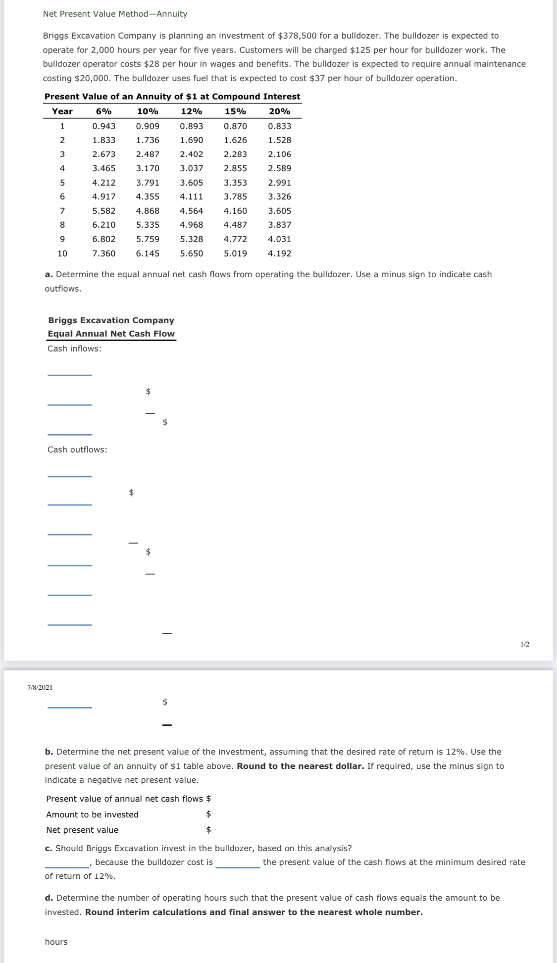 a.Determine the equal annual net cash flows from operating the bulldozer. Use