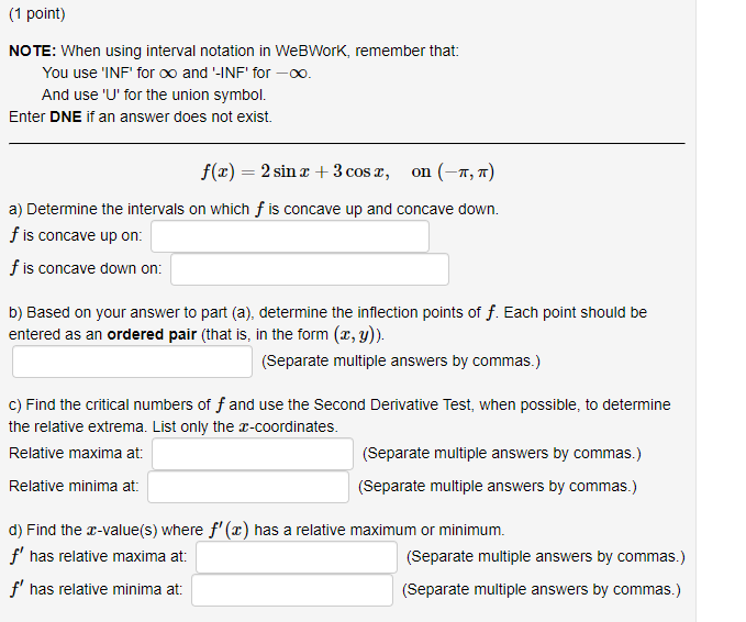  (1 point) NOTE: When using interval notation in WeBWork, remember that: