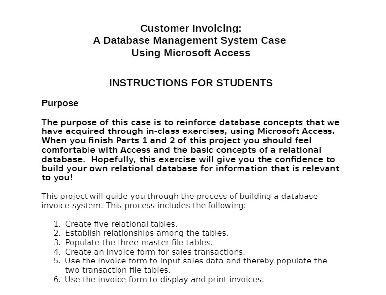 Customer Invoicing: A Database Management System Case Using Microsoft Access INSTRUCTIONS
