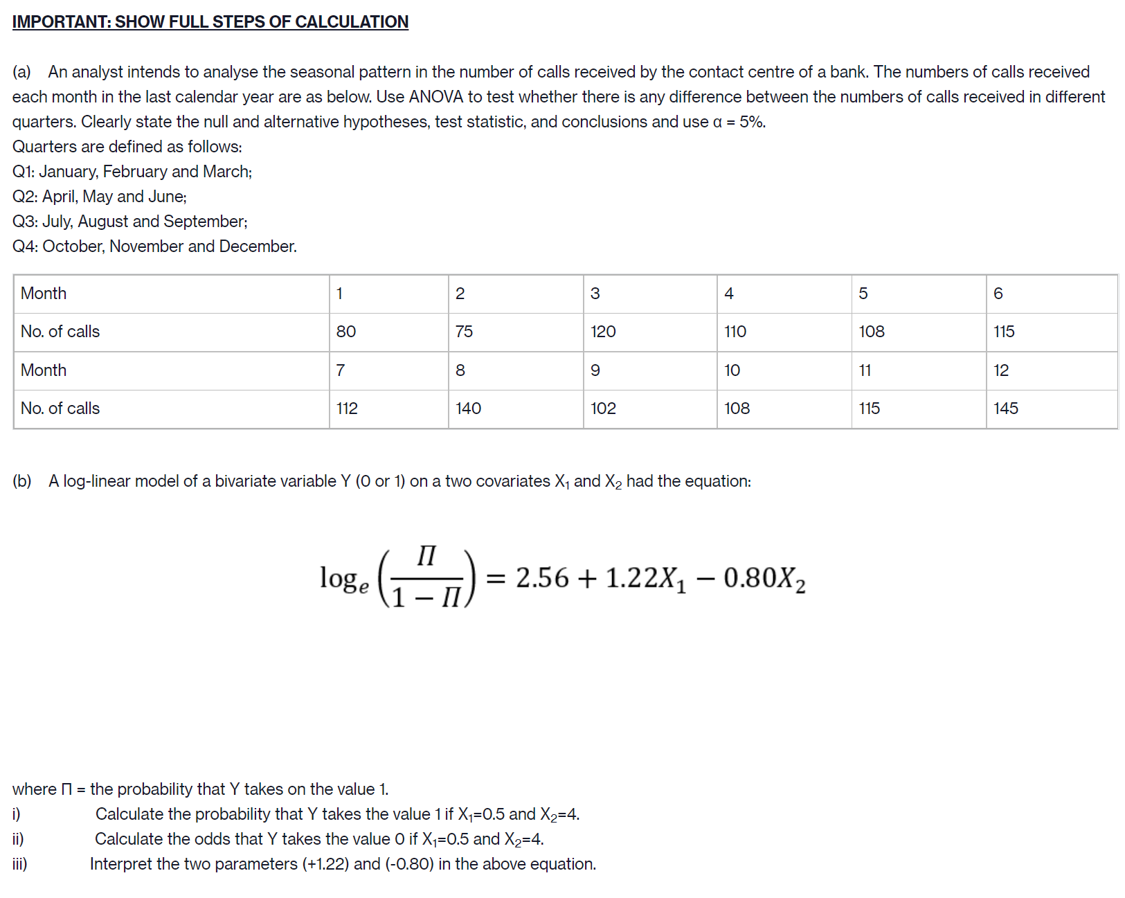  IMPORTANT: SHOW FULL STEPS 0F CALCULATION (a) An analyst intends to