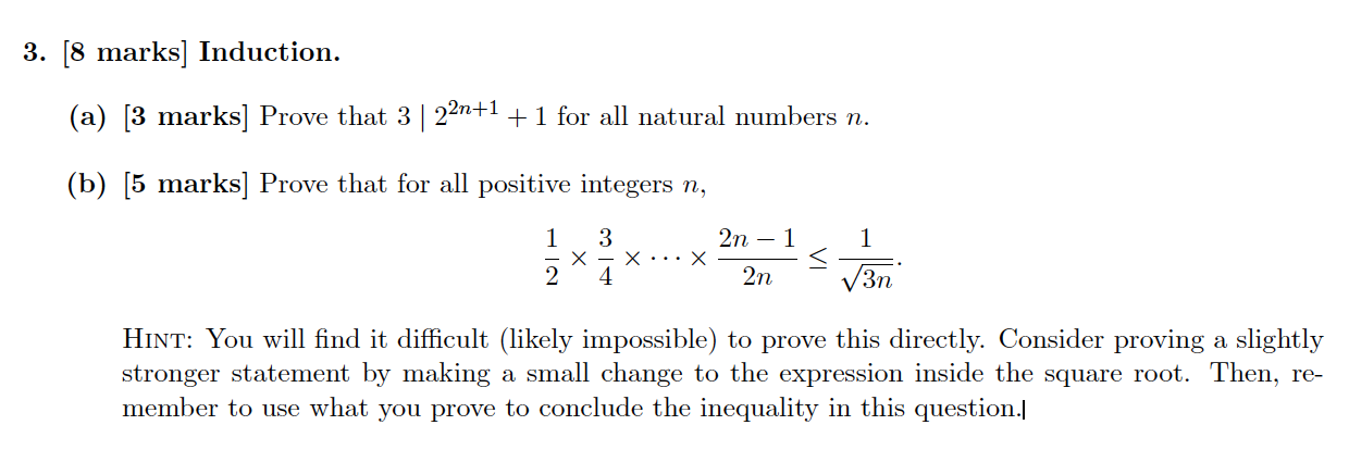 3. [8 marks] Induction. (a) [3 marks] Prove that 3 |
