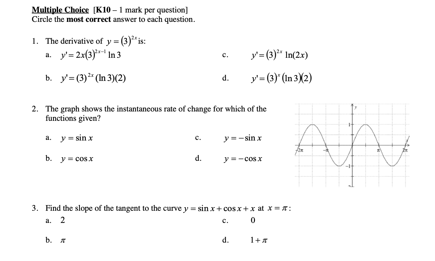  Multiple Choice [K10 - 1 mark per question] Circle the most