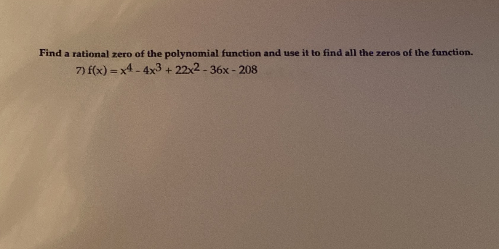  Find a rational zero of the polynomial function and use it