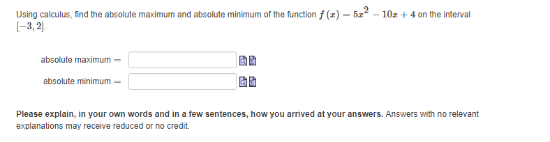 Using calculus, find the absolute maximum and absolute minimum of the