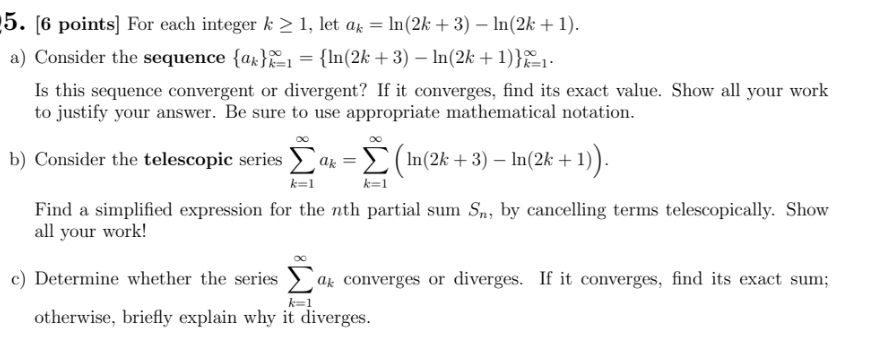 For each integer k 1, let ak = ln(2k + 3) ln(2k