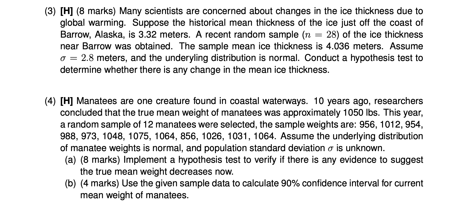  (3) [H] (8 marks) Many scientists are concerned about changes in