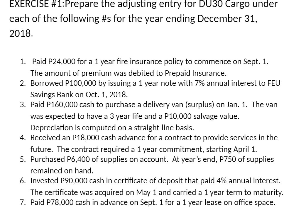  EXERCISE #1:Prepare the adjusting entry for DU30 Cargo under each of