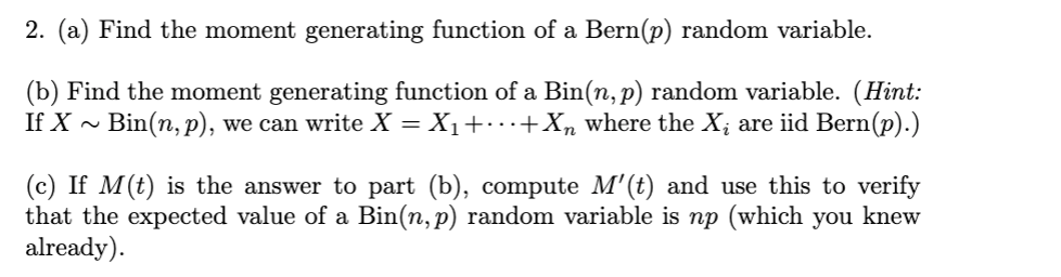 2. (a) Find the moment generating function of a Bern(p) random