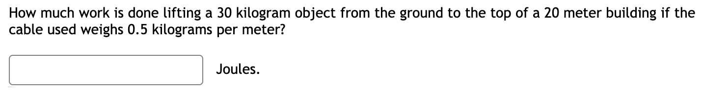 How much work is done lifting a 30 kilogram object from