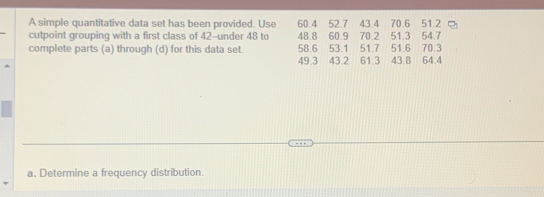 Can I please get help? A simple quantitative data set has been