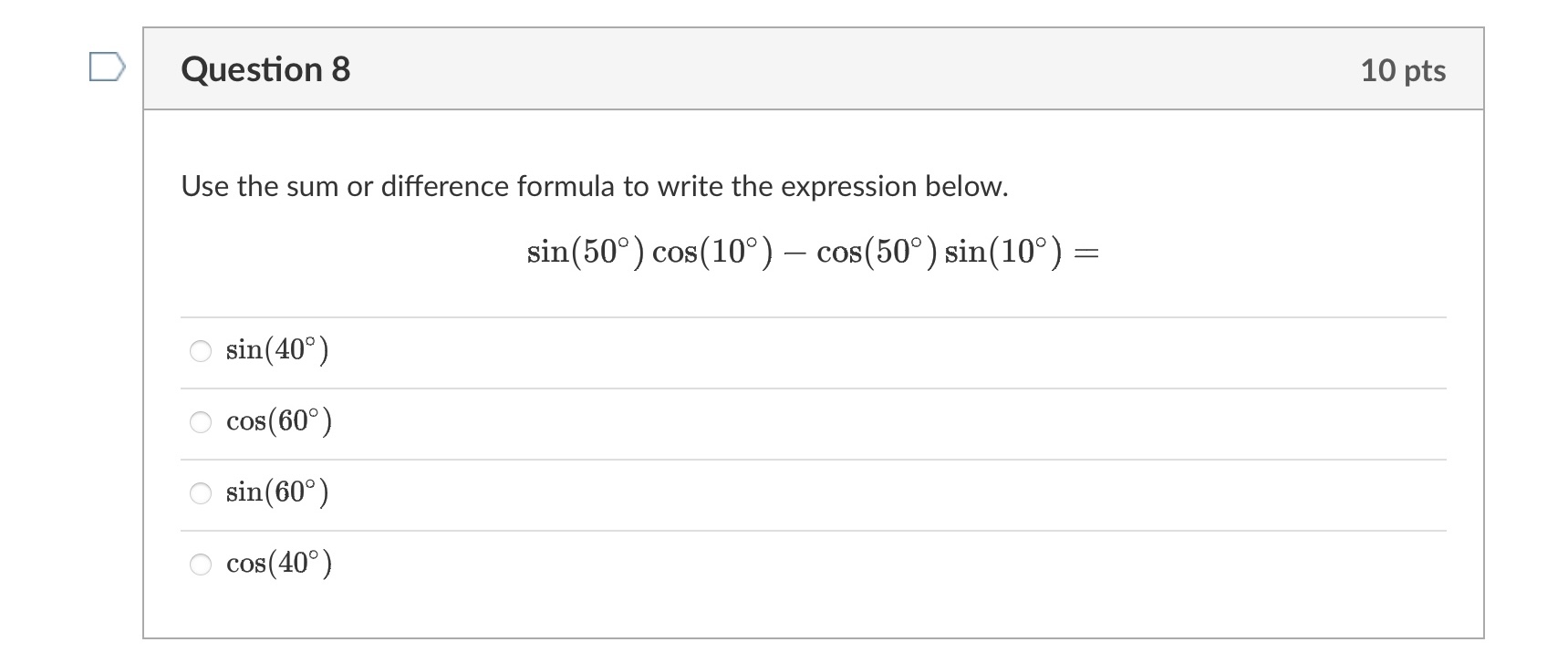 cos(360) sin(360) D Question 12 10 pts To find sin cos-1 =