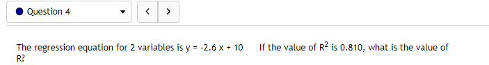Question 4 The regression equation for 2 variables is y If the