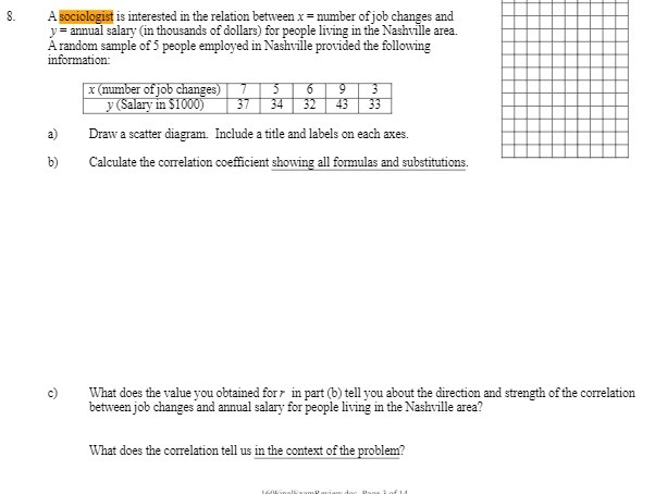  8. A sociologist is interested in the relation between x =