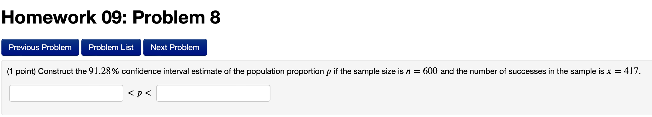 point) A store wants to get an estimate for the proportion of